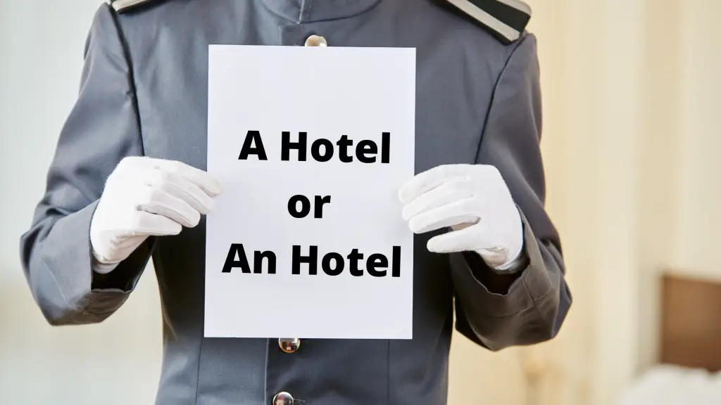 a hotel or an hotel