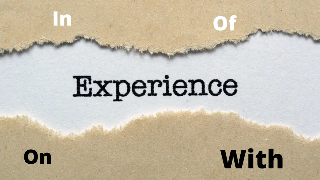 Experience With or In?