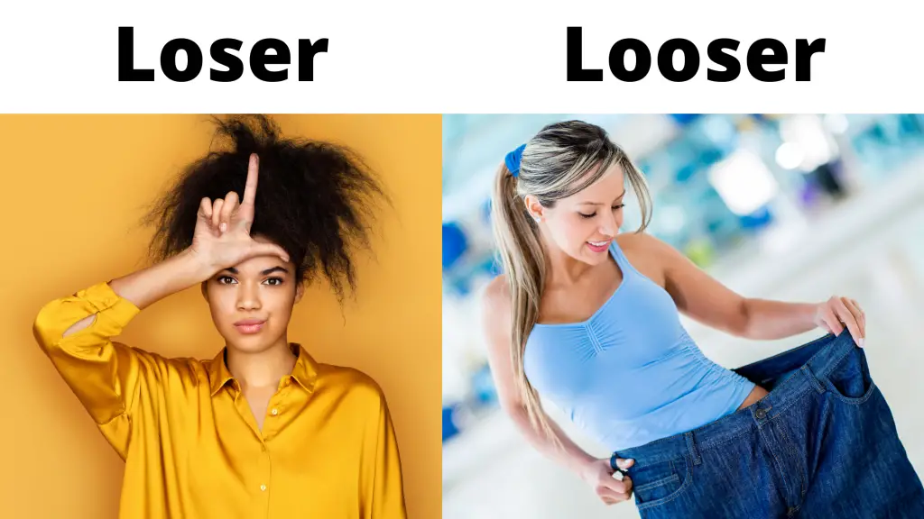 Looser or Loser? Which is correct?